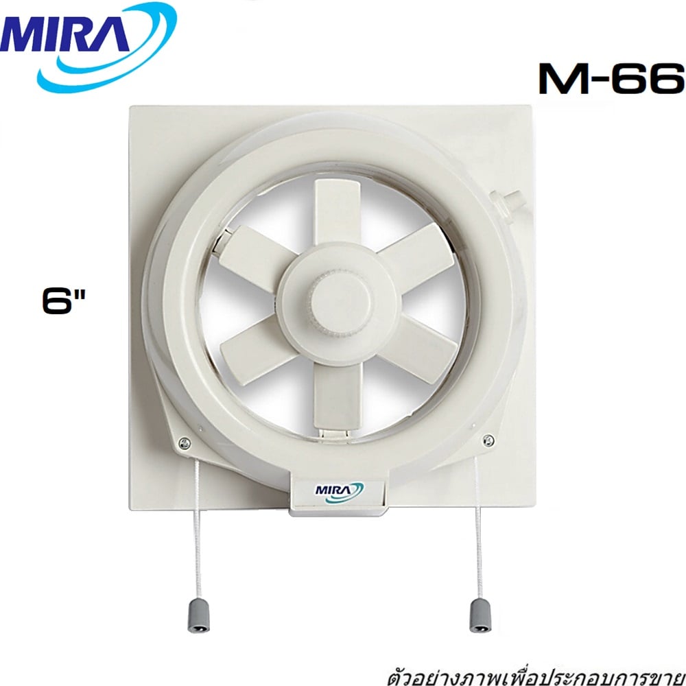 SKI - สกี จำหน่ายสินค้าหลากหลาย และคุณภาพดี | MIRA M66 พัดลมดูดอากาศติดกระจก 6นิ้ว สีขาว ใบพัดพลาสติก